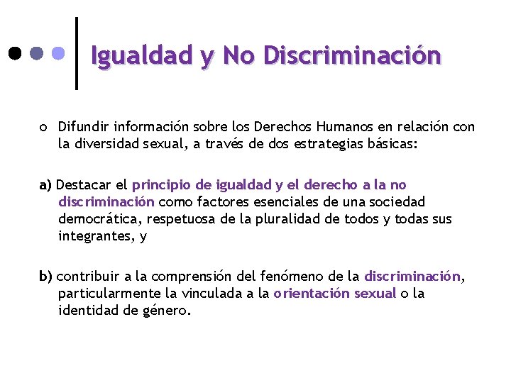 Igualdad y No Discriminación ¢ Difundir información sobre los Derechos Humanos en relación con