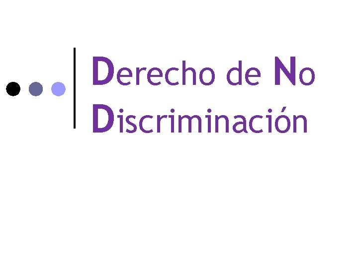 Derecho de No Discriminación 