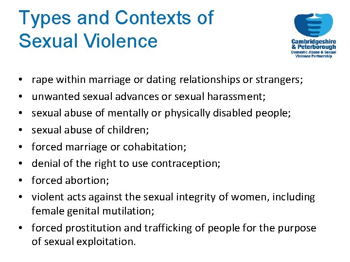 Types and Contexts of Sexual Violence rape within marriage or dating relationships or strangers;