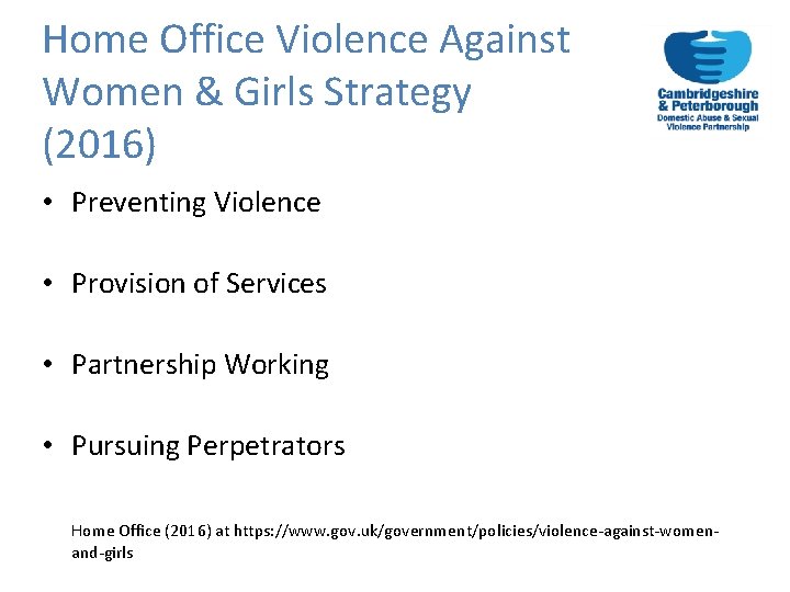 Home Office Violence Against Women & Girls Strategy (2016) • Preventing Violence • Provision