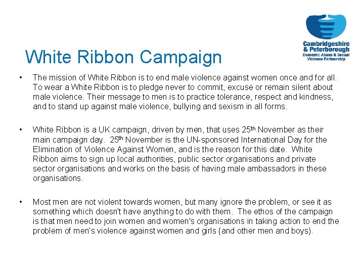 White Ribbon Campaign • The mission of White Ribbon is to end male violence