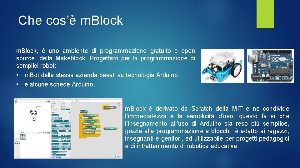 Che cos’è m. Block, è uno ambiente di programmazione gratuito e open source, della