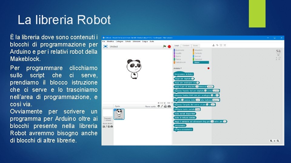 La libreria Robot È la libreria dove sono contenuti i blocchi di programmazione per