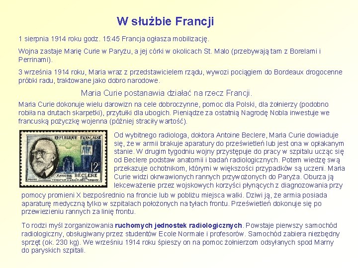 W służbie Francji 1 sierpnia 1914 roku godz. 15: 45 Francja ogłasza mobilizację. Wojna