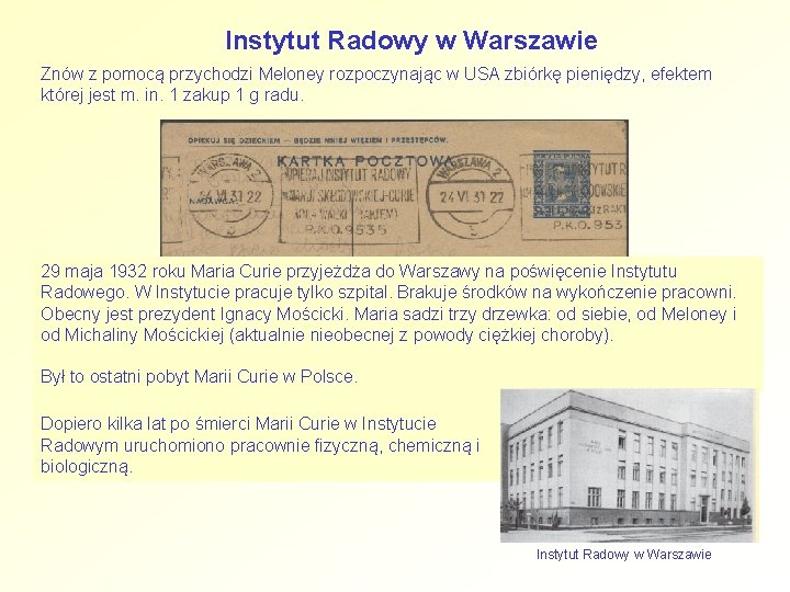 Instytut Radowy w Warszawie Znów z pomocą przychodzi Meloney rozpoczynając w USA zbiórkę pieniędzy,