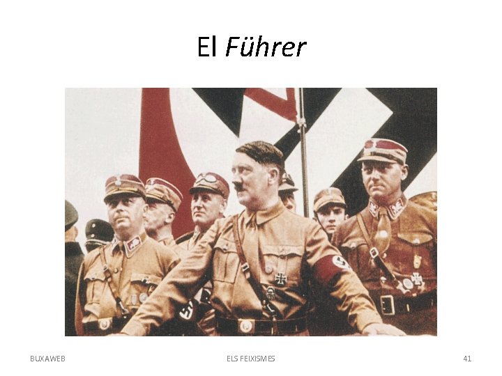 El Führer BUXAWEB ELS FEIXISMES 41 