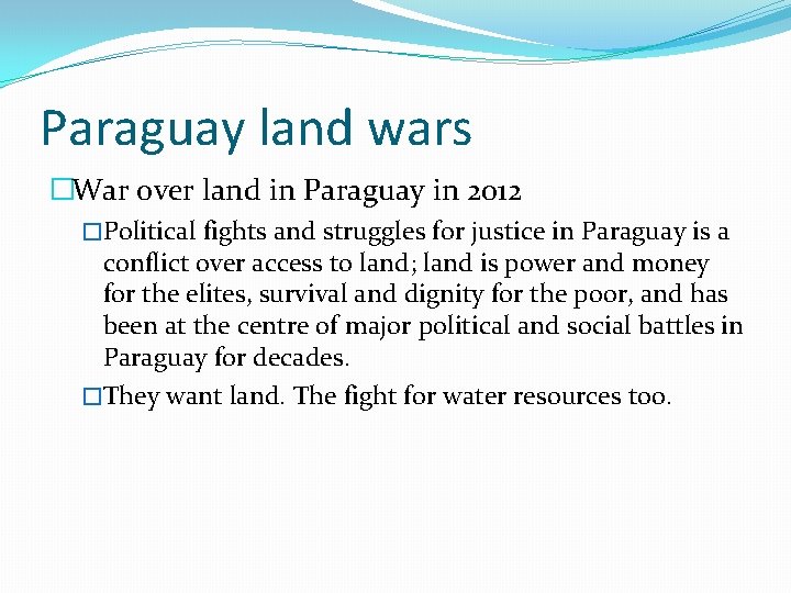 Paraguay land wars �War over land in Paraguay in 2012 �Political fights and struggles
