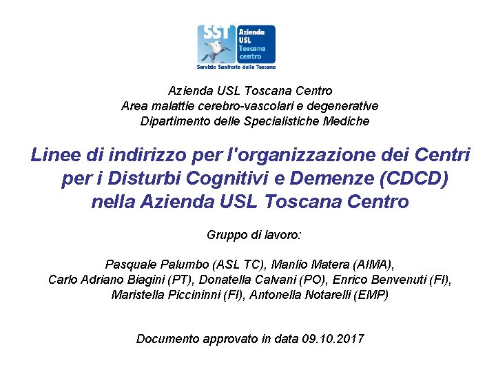 Azienda USL Toscana Centro Area malattie cerebro-vascolari e degenerative Dipartimento delle Specialistiche Mediche Linee