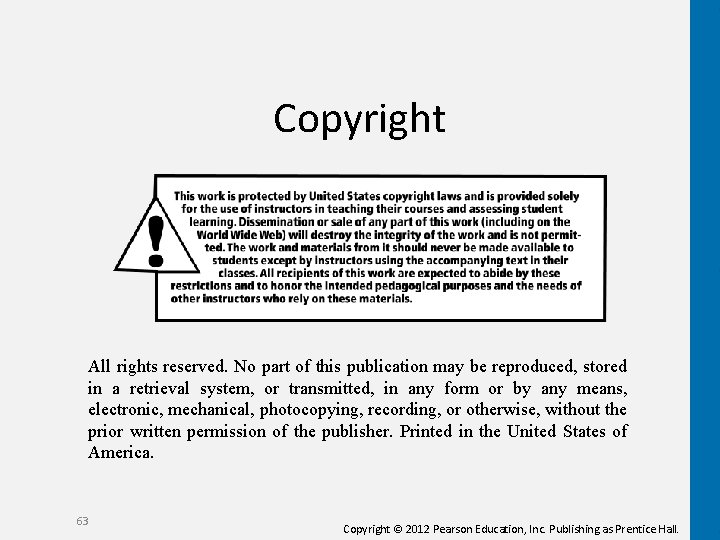 Copyright All rights reserved. No part of this publication may be reproduced, stored in