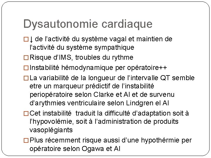 Dysautonomie cardiaque � ↓ de l’activité du système vagal et maintien de l’activité du