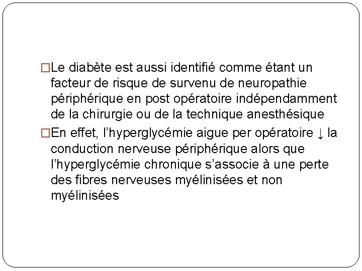 �Le diabète est aussi identifié comme étant un facteur de risque de survenu de