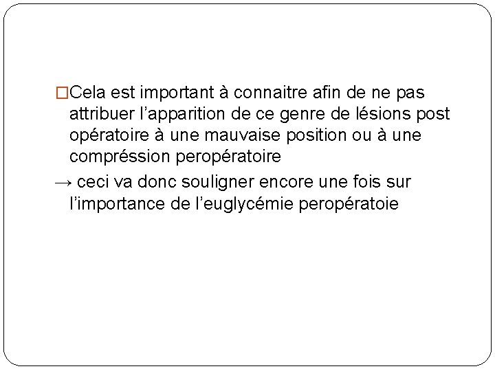 �Cela est important à connaitre afin de ne pas attribuer l’apparition de ce genre