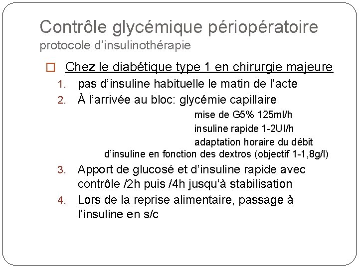 Contrôle glycémique périopératoire protocole d’insulinothérapie � Chez le diabétique type 1 en chirurgie majeure
