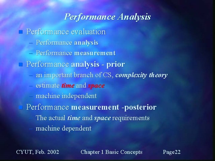 Performance Analysis n Performance evaluation – Performance analysis – Performance measurement n Performance analysis