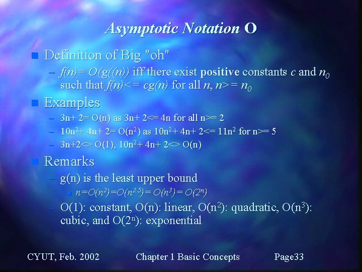 Asymptotic Notation O n Definition of Big "oh" – f(n)= O(g((n)) iff there exist