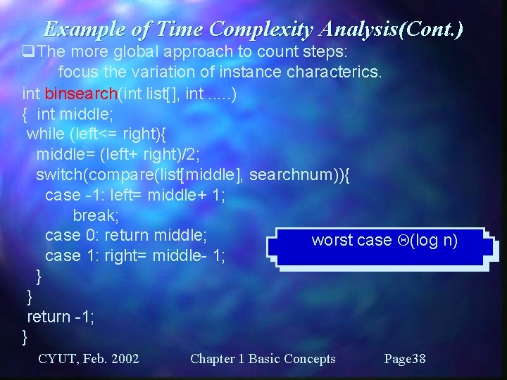 Example of Time Complexity Analysis(Cont. ) q. The more global approach to count steps: