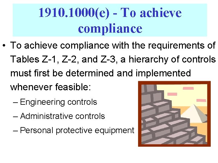 1910. 1000(e) - To achieve compliance • To achieve compliance with the requirements of