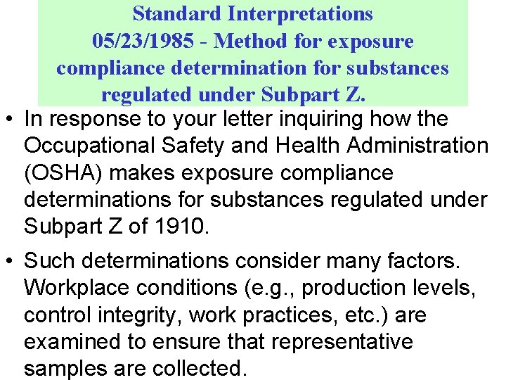 Standard Interpretations 05/23/1985 - Method for exposure compliance determination for substances regulated under Subpart