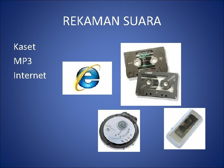 REKAMAN SUARA Kaset MP 3 Internet 
