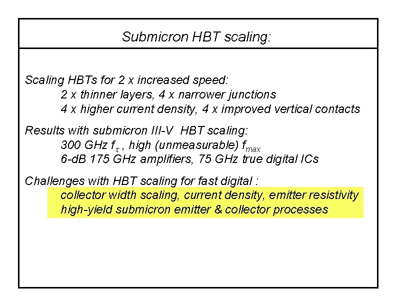 Submicron HBT scaling: Scaling HBTs for 2 x increased speed: 2 x thinner layers,