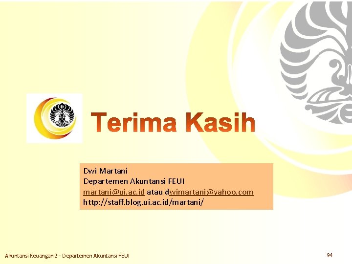Dwi Martani Departemen Akuntansi FEUI Slide OCW Universitas Indonesia martani@ui. ac. id atau Oleh