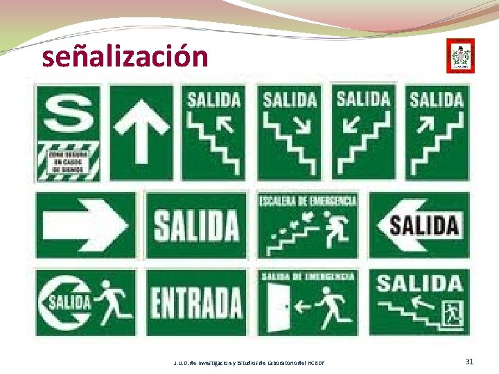 señalización J. U. D. de Investigacion y Estudios de Laboratorio del HCBDF 31 