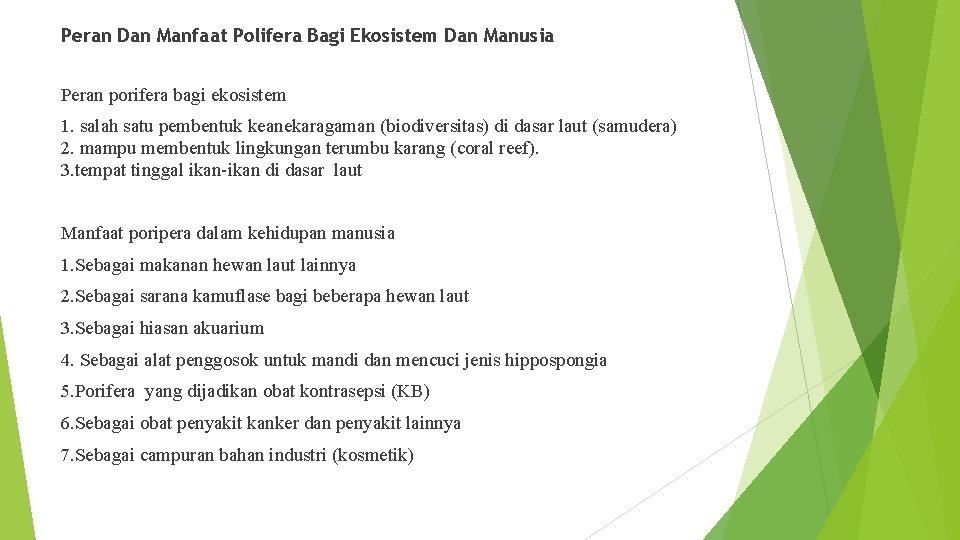 Peran Dan Manfaat Polifera Bagi Ekosistem Dan Manusia Peran porifera bagi ekosistem 1. salah