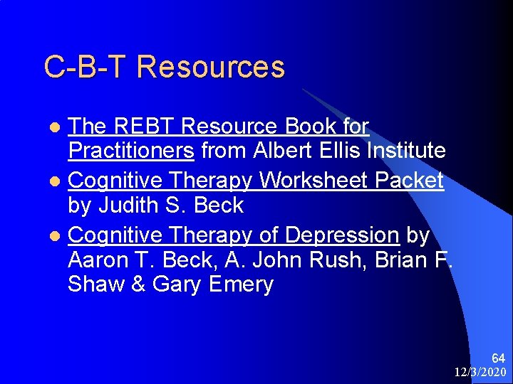 C-B-T Resources The REBT Resource Book for Practitioners from Albert Ellis Institute l Cognitive