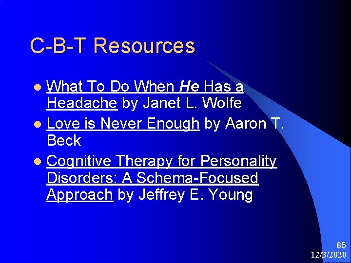 C-B-T Resources What To Do When He Has a Headache by Janet L. Wolfe