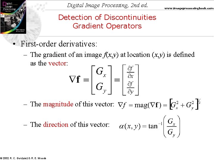 Digital Image Processing, 2 nd ed. www. imageprocessingbook. com Detection of Discontinuities Gradient Operators