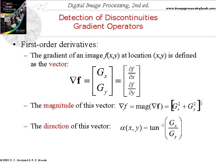 Digital Image Processing, 2 nd ed. www. imageprocessingbook. com Detection of Discontinuities Gradient Operators Digital Image Processing, 2 nd ed. www. imageprocessingbook. com Detection of Discontinuities Gradient Operators