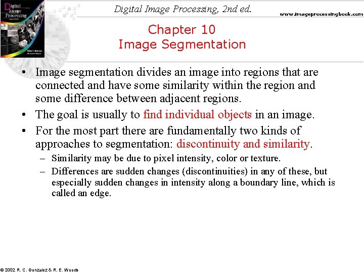 Digital Image Processing, 2 nd ed. www. imageprocessingbook. com Chapter 10 Image Segmentation • Digital Image Processing, 2 nd ed. www. imageprocessingbook. com Chapter 10 Image Segmentation •