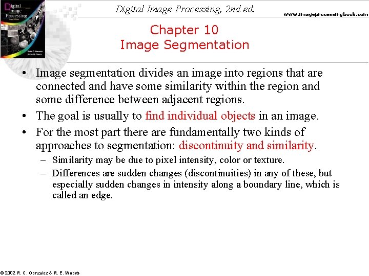 Digital Image Processing, 2 nd ed. www. imageprocessingbook. com Chapter 10 Image Segmentation •