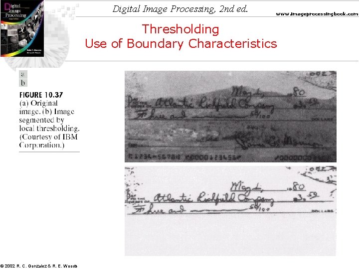 Digital Image Processing, 2 nd ed. www. imageprocessingbook. com Thresholding Use of Boundary Characteristics