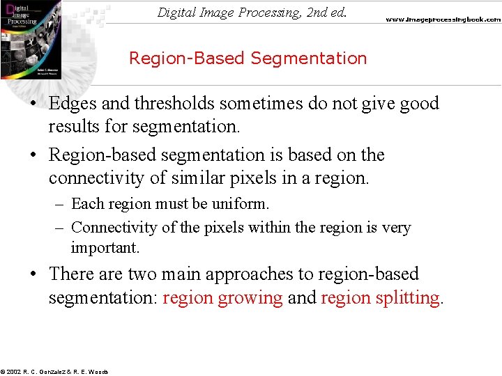 Digital Image Processing, 2 nd ed. www. imageprocessingbook. com Region-Based Segmentation • Edges and