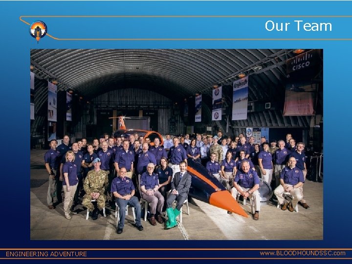 Our Team ENGINEERING ADVENTURE www. BLOODHOUNDSSC. com 