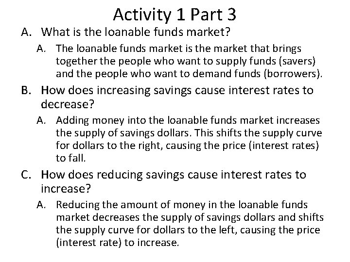 Activity 1 Part 3 A. What is the loanable funds market? A. The loanable
