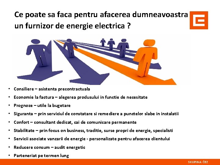 Ce poate sa faca pentru afacerea dumneavoastra un furnizor de energie electrica ? •