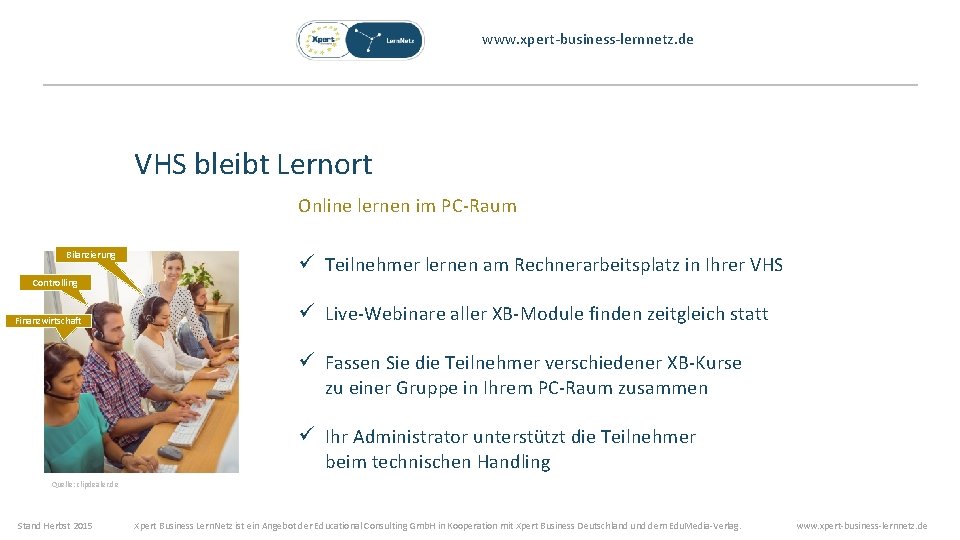 www. xpert-business-lernnetz. de VHS bleibt Lernort Online lernen im PC-Raum Bilanzierung ü Teilnehmer lernen