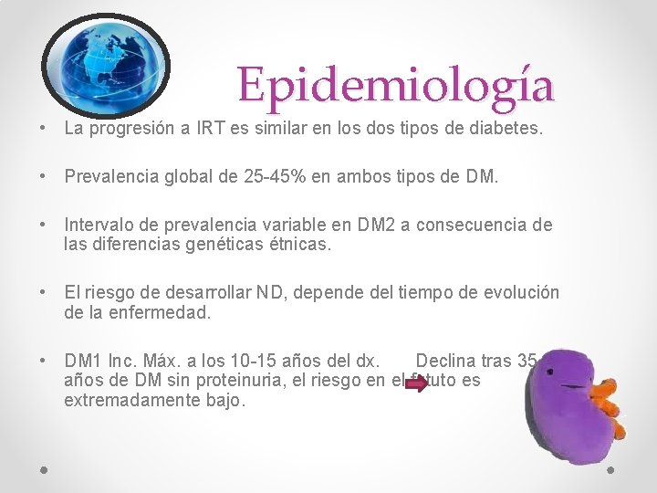 Epidemiología • La progresión a IRT es similar en los dos tipos de diabetes.