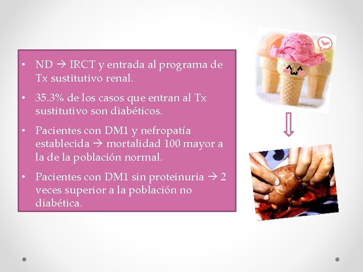  • ND IRCT y entrada al programa de Tx sustitutivo renal. • 35.