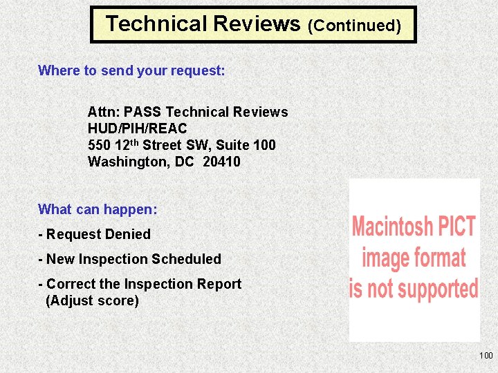 Technical Reviews (Continued) Where to send your request: Attn: PASS Technical Reviews HUD/PIH/REAC 550