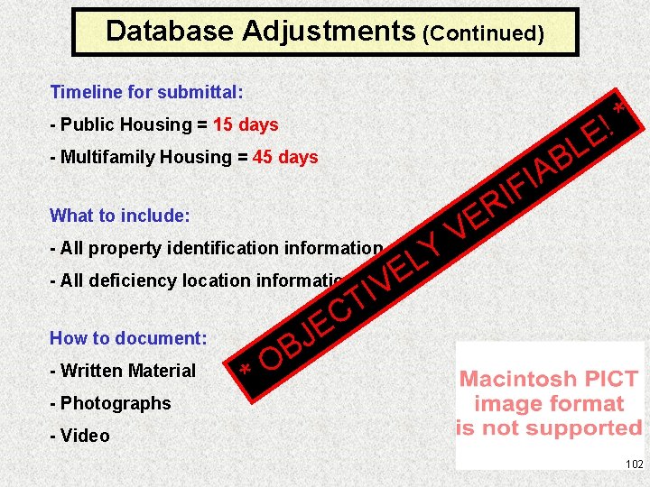 Database Adjustments (Continued) Timeline for submittal: - Public Housing = 15 days B IA