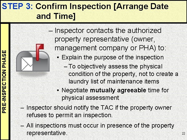 PRE-INSPECTION PHASE STEP 3: Confirm Inspection [Arrange Date and Time] – Inspector contacts the