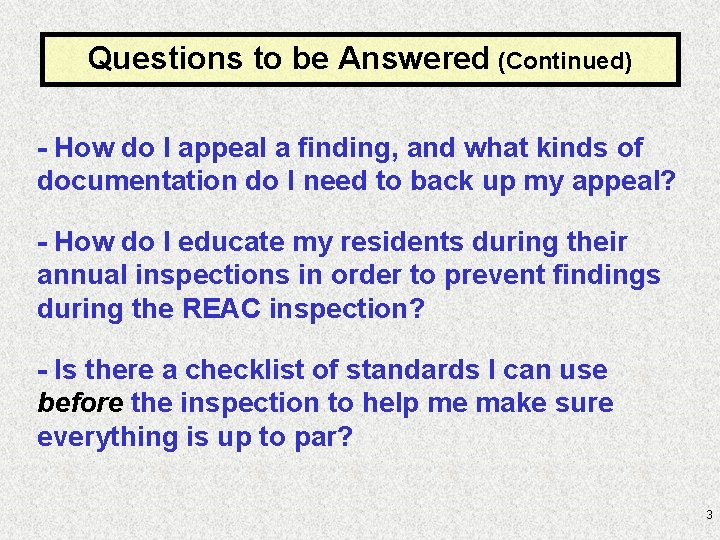 Questions to be Answered (Continued) - How do I appeal a finding, and what