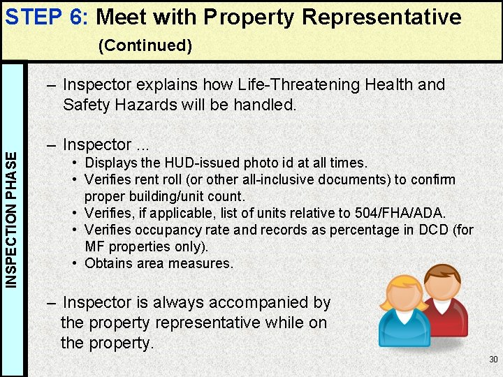 STEP 6: Meet with Property Representative (Continued) INSPECTION PHASE – Inspector explains how Life-Threatening