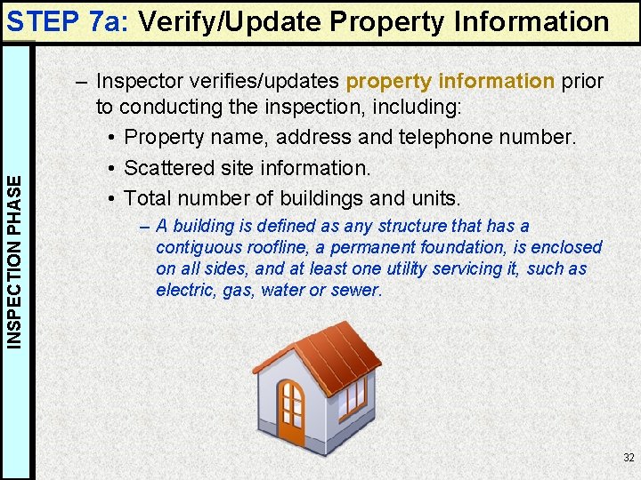 INSPECTION PHASE STEP 7 a: Verify/Update Property Information – Inspector verifies/updates property information prior