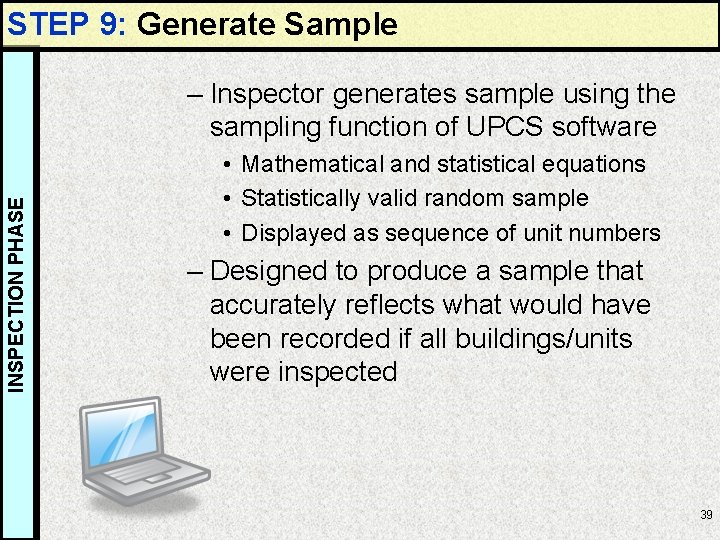 STEP 9: Generate Sample INSPECTION PHASE – Inspector generates sample using the sampling function