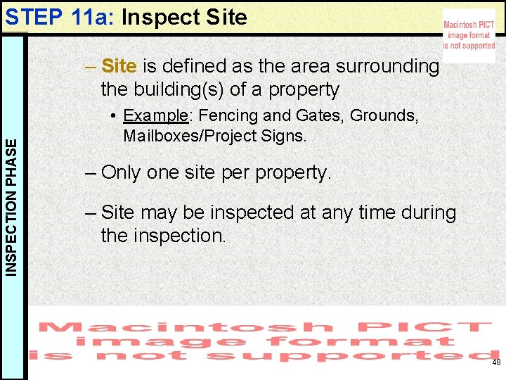 STEP 11 a: Inspect Site INSPECTION PHASE – Site is defined as the area