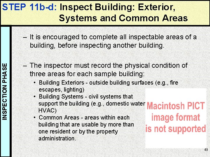 STEP 11 b-d: Inspect Building: Exterior, Systems and Common Areas INSPECTION PHASE – It